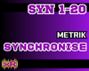 Synchronise - Metrik