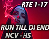 RUN TILL DI END - HS