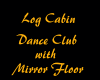 Log Cabin Dance Club