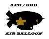 AFK/BRB AIR BALLOON
