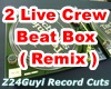 2 Live Crew - Beat Box
