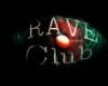 RAVE CLUB........