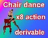 Chair Dance x8 Deriv