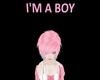 I'M A BOY Headsign Pink