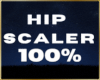 💖 Hips Scaler %100