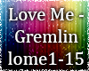 *[S]Love Me-Gremlin