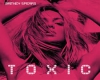 Toxic -Song Trigger