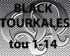 <<BLACK-TOURKALES>>