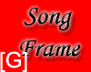[G] Song Frame