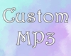 Custom MP3 (requested)