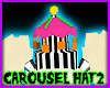 H. Carousel Hat 2 DERIVE