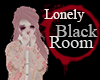 Lonely Black Room