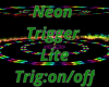 Neon Trigger Lite