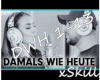 DAMALS WIE HEUTE