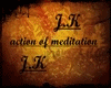 Action of meditation