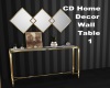CD HomeDecor WallTable 1