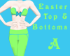 [A] Easter Botoms/Top
