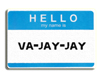 VA-JAY-JAY name tag