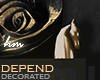 Depend - DECORATED
