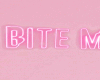🅻 Bite Me Neon