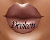 *K* Broken Lip Tat