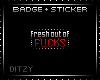{D Fresh Out BADGE