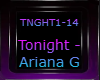 Tonight Ariana Grande