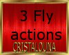 3 Fly actions