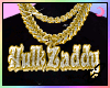 HulkZaddy Chain * [xJ]