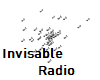Invisable Radio