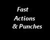Fast Actions & Punches