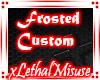 ITI Frosted Custom