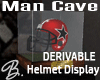 *B* Man Cave Helmet Disp