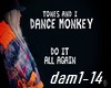 - Dance Monkey -