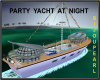 Party yacht at night