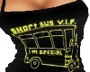 Short bus VIP