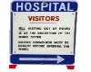 HOSPITAL VISITATION SIGN