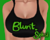 S! Blunt.