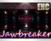 Enc. Jawbreaker Bar