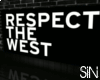 Respect The West Room