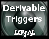 derivable triggers