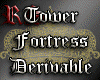 {RS} Tower Fortress Drv