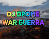 DJ_DROME GUERRA WAR