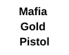 C Mafia Gold Pistol