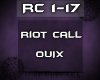 {RC} Riot Call