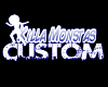 Killa Monstas Custom
