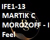 MARTIK MOROZOFF-I Feel