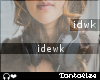 {T} idewk