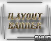 *IX* ILAYOUT D BANNER