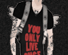 You Only Live Once Shirt